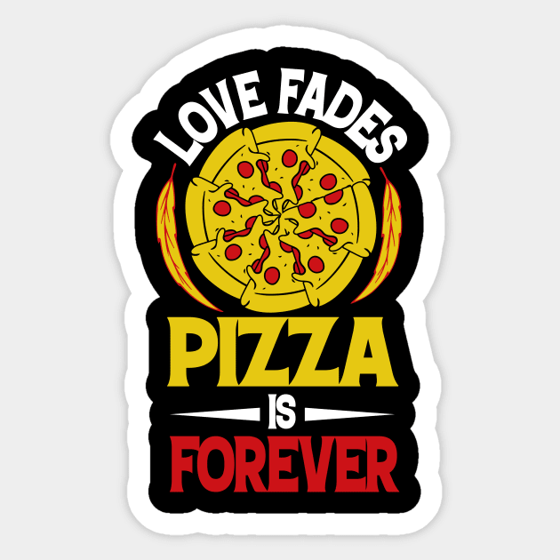 Love Fades Pizza is FOREVER Sticker by BAB